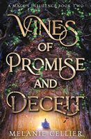 Vines of Promise and Deceit