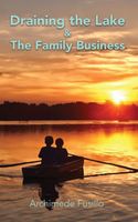 Draining the Lake & The Family Business