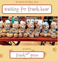Waiting For Frank Bear