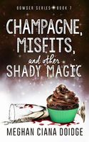 Champagne, Misfits, and Other Shady Magic