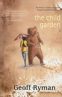 The Child Garden: Or a Low Comedy