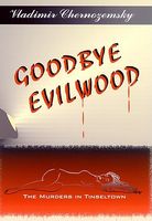 Goodbye Evilwood: The Murders in Tinseltown