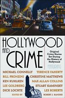 Hollywood and Crime : Original Crime Stories Set During the History of Hollywood