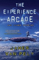 The Experience Arcade and Other Stories