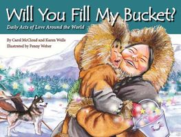 Will You Fill My Bucket?: Daily Acts of Love Around the World