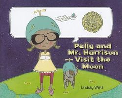 Pelly and Mr. Harrison Visit the Moon