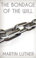 The Bondage of the Will