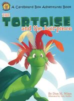 The Tortoise and the Hairpiece: A Kids Book about How to Make a Friend and Build Self Esteem and Confidence