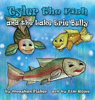 Tyler the Fish and the Lake Erie Bully