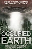 Occupied Earth: Stories of Aliens, Resistance and Survival at All Costs