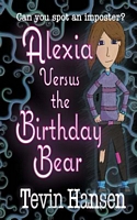 Alexia Versus the Birthday Bear