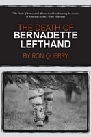 The Death of Bernadette Lefthand