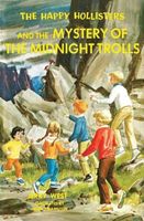 Happy Hollisters and the Mystery of the Midnight Trolls