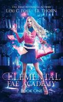 Elemental Fae Academy: Book One