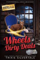 Wheels and Dirty Deals