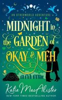 Midnight in the Garden of Okay and Meh