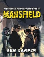 Mysteries and Adventures in Mansfield