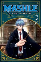 Mashle: Magic and Muscles, Vol. 2: Mash Burnedead And The Magic Of Iron