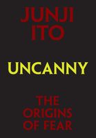 Uncanny: The Origins of Fear