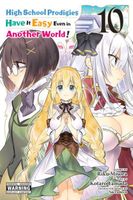 High School Prodigies Have It Easy Even in Another World!, Vol. 10 (manga)