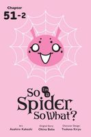 So I'm a Spider, So What?, Chapter 51.2