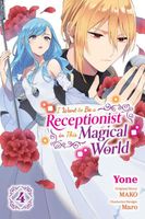 I Want to Be a Receptionist in This Magical World, Vol. 4 (manga)