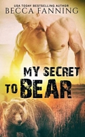 My Secret To Bear