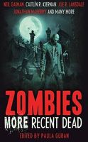 Zombies: More Recent Dead