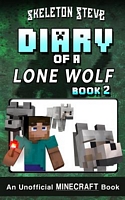 Diary of a Minecraft Lone Wolf (Dog) - Book 2