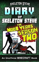 Diary of Minecraft Skeleton Steve the Noob Years - Full Season Two