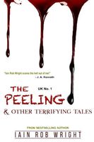 The Peeling & Other Terrifying Tales