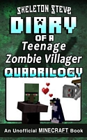 Diary of a Teenage Zombie Villager Quadrilogy - An Unofficial Minecraft Book