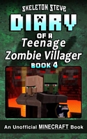 Diary of a Teenage Minecraft Zombie Villager - Book 4