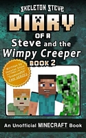 Diary of Minecraft Steve and the Wimpy Creeper - Book 2