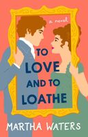 To Love and to Loathe