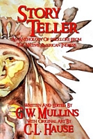 Story Teller an Anthology of Folklore from the Native American Indians