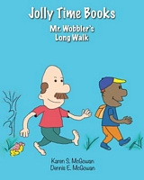 Mr. Wobbler's Long Walk