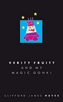 Verity Fruitt And My Magic Gonk!