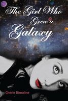 The Girl Who Grew a Galaxy