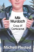 Mik Murdoch: Crisis of Conscience