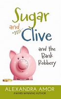 Sugar & Clive and the Bank Robbery