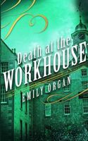 Death at the Workhouse