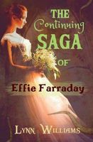 The Continuing Saga of Effie Farraday