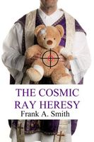 The Cosmic Ray Heresy