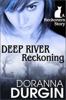 Deep River Reckoning