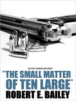 "The Small Matter of Ten Large"