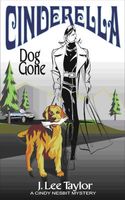 Cinderella -- Dog Gone, A Cindy Nesbit Mystery