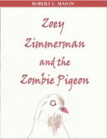 Zoey Zimmerman and the Zombie Pigeon