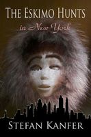 The Eskimo Hunts in New York