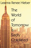 The World of Tomorrow Is Sadly Outdated